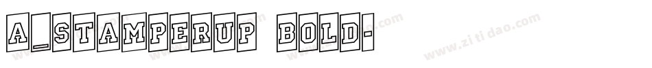 a_StamperUp Bold字体转换